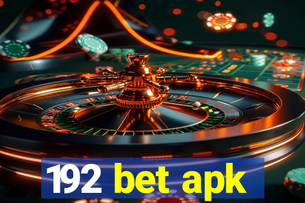 192 bet apk